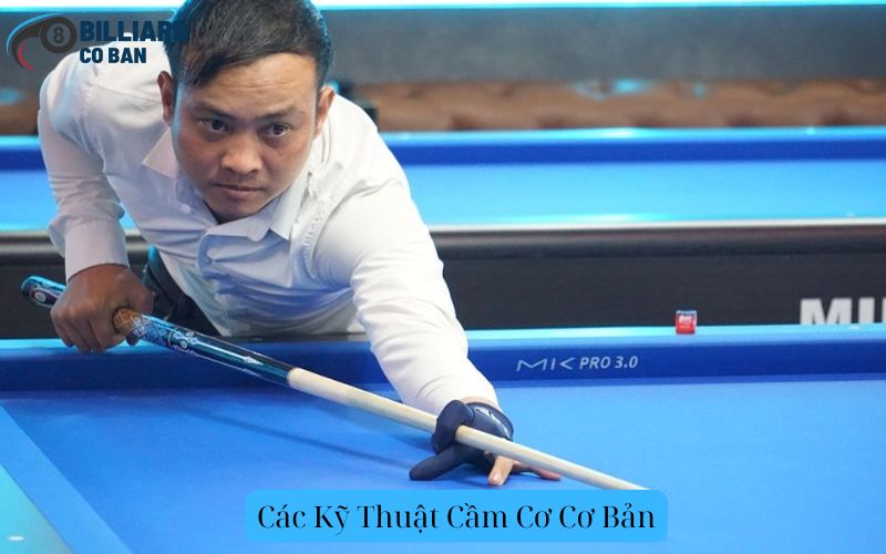 Các Kỹ Thuật Cầm Cơ Cơ Bản