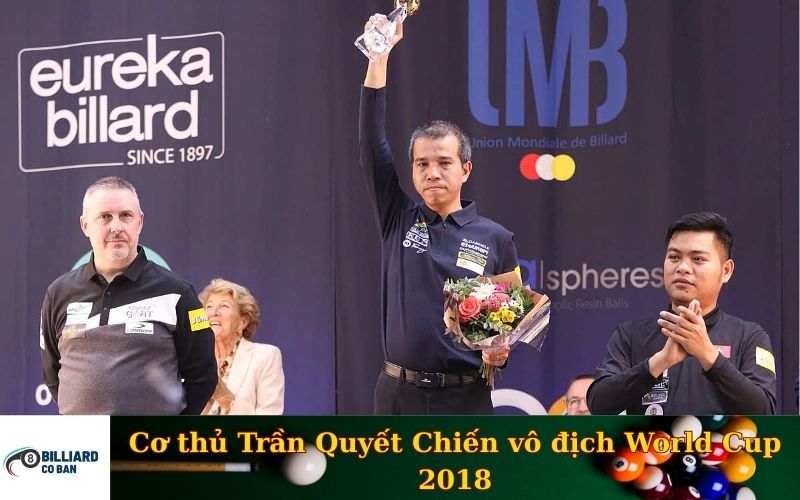 Cơ thủ Trần Quyết Chiến vô địch World Cup 2018