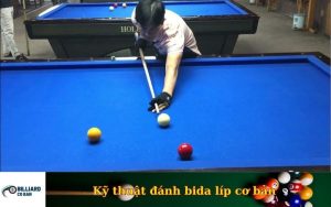 Kỹ thuật đánh bida líp cơ bản